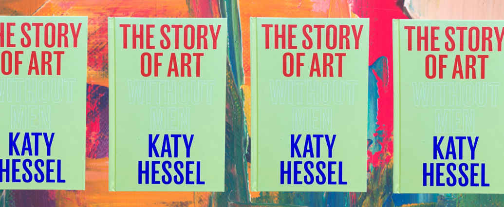 The Story of Art Without Men by Katy Hessel
